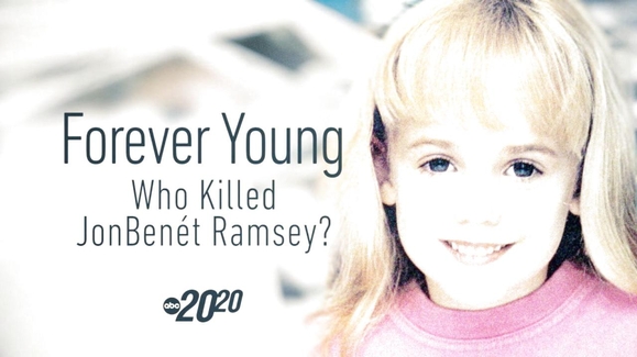 Forever Young: Who Killed JonBenét Ramsey?